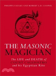The Masonic Magician ─ The Life and Death of Count Cagliostro and His Egyptian Rite