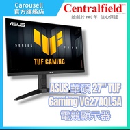 【Centralfield 推薦】ASUS TUF Gaming VG27AQL5A Monitor 電競顯示器 (27吋/2K/Fast IPS/210Hz) 🆕 全新正貨 3年保養
