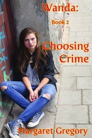 Wanda: Choosing Crime Margaret Gregory