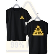 1 PERCENT T-SHIRT SKILL 99 PERCENT NEKAT t-shirt