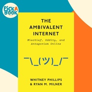 [100% Original Books] - The Ambivalent Internet - Mischief, Oddity, and  by Whitney Phillips (US edi