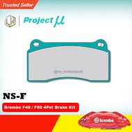 Project MU NS-F Performance Brake Pad - Brembo F40 / F50 4Pot Brake Kit