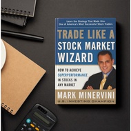 Trade Like a Stock Market Wizard - Mark Minervini