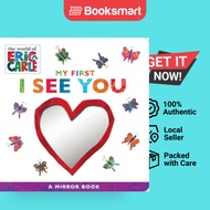 My First I See You: A Mirror Book (The World of Eric Carle) | Eric Carle | Board book | English Edit