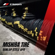 ☼Mishiba Tire 8PR Dunlop style