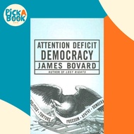 Attention Deficit Democracy by James Bovard (paperback)