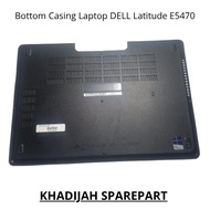 Bottom Casing Laptop Dell Latitude E5470