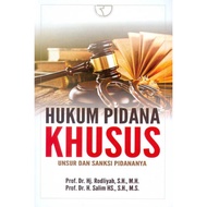 Hukum Pidana Khusus : Unsur Dan Sanksi Pidananya