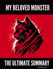 The Ultimate Summary of "My Beloved Monster" (caleb Carr) Justin Molly