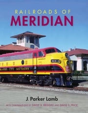 Railroads of Meridian J. Parker Lamb