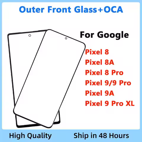 Front Outer Glass Lens with OCA For Google Pixel 8 9 10 Pro 9A 8A XL Front LCD Display Touch Lens