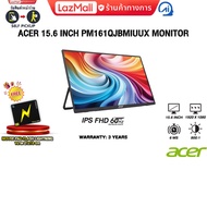 ผ่อน 0% 3 ด.]ACER 15.6 INCH PM161QJbmiuux MONITOR (IPS FHD 60Hz)/ประกัน 3 Years