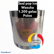 PLASTIK SEALER GELAS POP ICE/SEAL PRESS/PLASTIK LID CUP/PLASTIK SEAL CUP/SEAL PLASTIK CUP/ 1.200 GEL