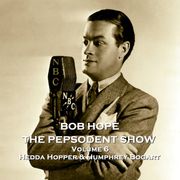 Pepsodent Show, The - Volume 6 - Hedda Hopper &amp; Humphrey Bogart Staff Writer