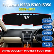 For Lexus IS250 IS300 IS350 2006 2007 2008 2009 2010 2011 Anti-Slip Mat Dashboard Cover Carpet Sunsh