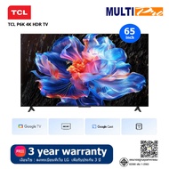 TCL Google TV P6K  รุ่น 65P6K ขนาด 65 นิ้ว HDR TV 4K