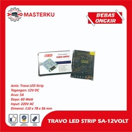 TRAVO LED STRIP 5A -12VOLT LED Strip Transformer/ Power Supply LED Strip LED Strip Adapter/ LED Stri