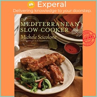 The Mediterranean Slow Cooker by Michele Scicolone (US edition, paperback)