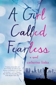 A Girl Called Fearless Catherine Linka