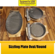 SIZZLING PLATE OVAL/ROUND