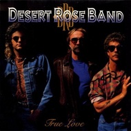 Desert Rose Band - True Love (LP)