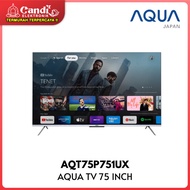 AQUA  HQLED 4K HDR Gooogle TV 75 Inch AQT75P751UX