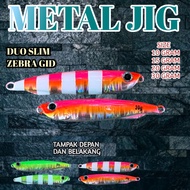 Metal Jig 10 Gram 15 Gram 20 Gram 30 Gram Jig Killer Duo Slim Zebra Gid 10 Gram 15 Gram 20 Gram 30 G