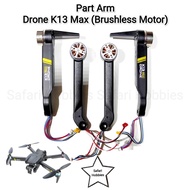Part Arm K13 Max Drone Arm/ (Brushless Motor)