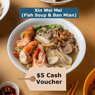 [Xin Wei Mei Pioneer] $5 Cash Voucher [Dine-in/Takeaway] [Redeem in store]