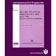 Islamic Financial Services Act 2013 (Act 759), Regulations & Orders (As At 15th August 2024)