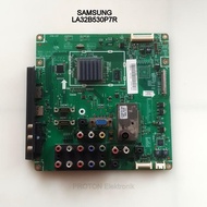 Mainboard LED TV Samsung LA32B530 LA32B530P7R LA37B530 LA37B530P7R LA40B530 LA40B530P7R LA46B530 LA4