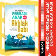 Mendidik Peribadi Anak Dengan Akhlak Nabi | Local Books | Buku Islamik Motivasi | Buku Motivasi Diri | Buku Ilmiah Agama