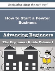 How to Start a Pewter Business (Beginners Guide) Branden Magana