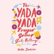 The Yada Yada Prayer Group Gets Rolling Neta Jackson