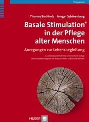 Basale Stimulation® in der Pflege alter Menschen Thomas Buchholz