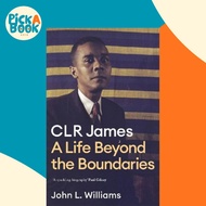 [100% Original Books] - CLR James : A Life Beyond the Boundaries by John L Williams (UK edition, pap