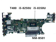 01YR336 01YU859 For Lenovo Thinkpad T480 Laptop Motherboard ET480 NM-B501 I5-8350U I5-8250U CPU DDR4