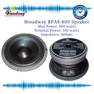 D8 600W BROADWAY 8" 600WATTS BPA8-600 INSTRUMENTAL Speaker 8ohms 8 inch Broadway Speaker