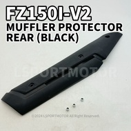 YAMAHA FZ150I-V2 MUFFLER PROTECTOR REAR (BLACK) FZ150 I FZ 150I V2 EXHAUST COVER CASING PELINDUNG EK