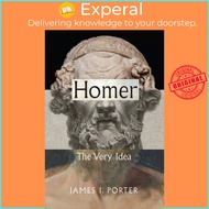 Homer - The Very Idea by James I Porter (UK edition, paperback)