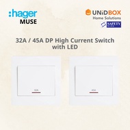 [SG SELLER] Hager Muse 32A / 45A DP High Current Switch with LED | White