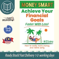 [MyBuku.com] Money Smart: Achieve Your Financial Goals Faster with Less - KC Lau - 9789671873618 - A