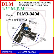 DLM3-0404 / DLM3-0406 M & F & M DLM 3WAY HEAVY DUTY CHROME MINI BALL VALVE 1/2"M X 1/2"F X 1/2"M / 1