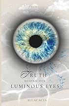 Truth Behind Her Luminous Eyes