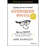 Everybody Writes: Your New & Improved Go-To Guide to Creating Ridiculously Good Content 2nd Ed 2022 