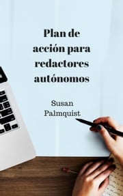 Plan de acción para redactores autónomos Susan Palmquist