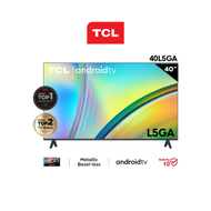 [New 2023] TV TCL 40 นิ้ว FHD 1080P Android 11.0 Smart TV รุ่น 40L5GA ประกันศูนย์1ปี 40L5GA One