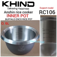 khind anshin rice cooker inner pot RC106 (BUFFALO)