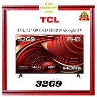 TV TCL 32G9 GOOGLE TV 32 INCH FHD HDR TV DIGITAL 32 INCH 32G9