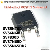 5PCS SVS6N60D SVS6N60 SVS5N70D SVS5N70 SVS7N65D SVS7N65 SVF830D SVF830 SVS5N65DD2 SVS5N65 TO-252 Fie